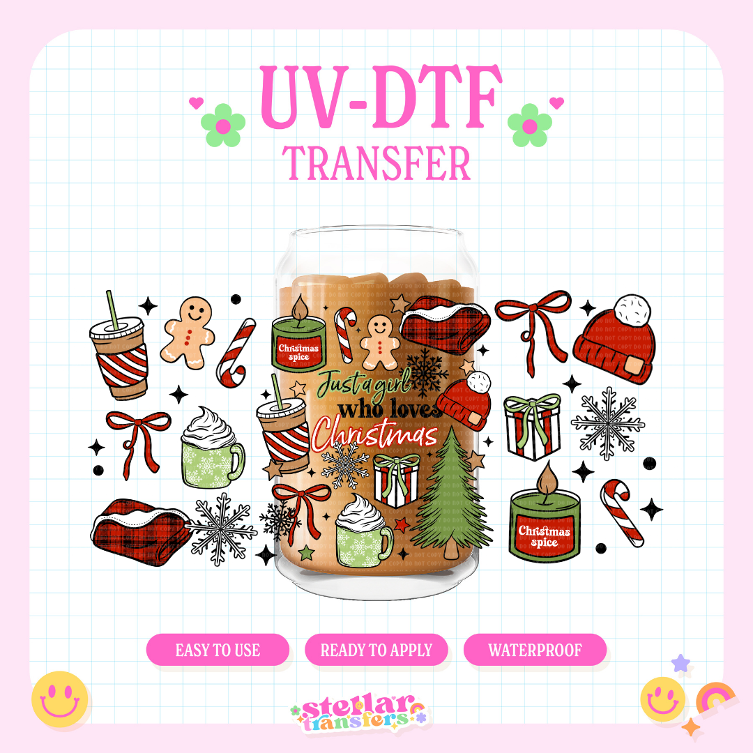 JUST A GIRL WHO LOVES CHRISTMAS - 16 OZ UV DTF