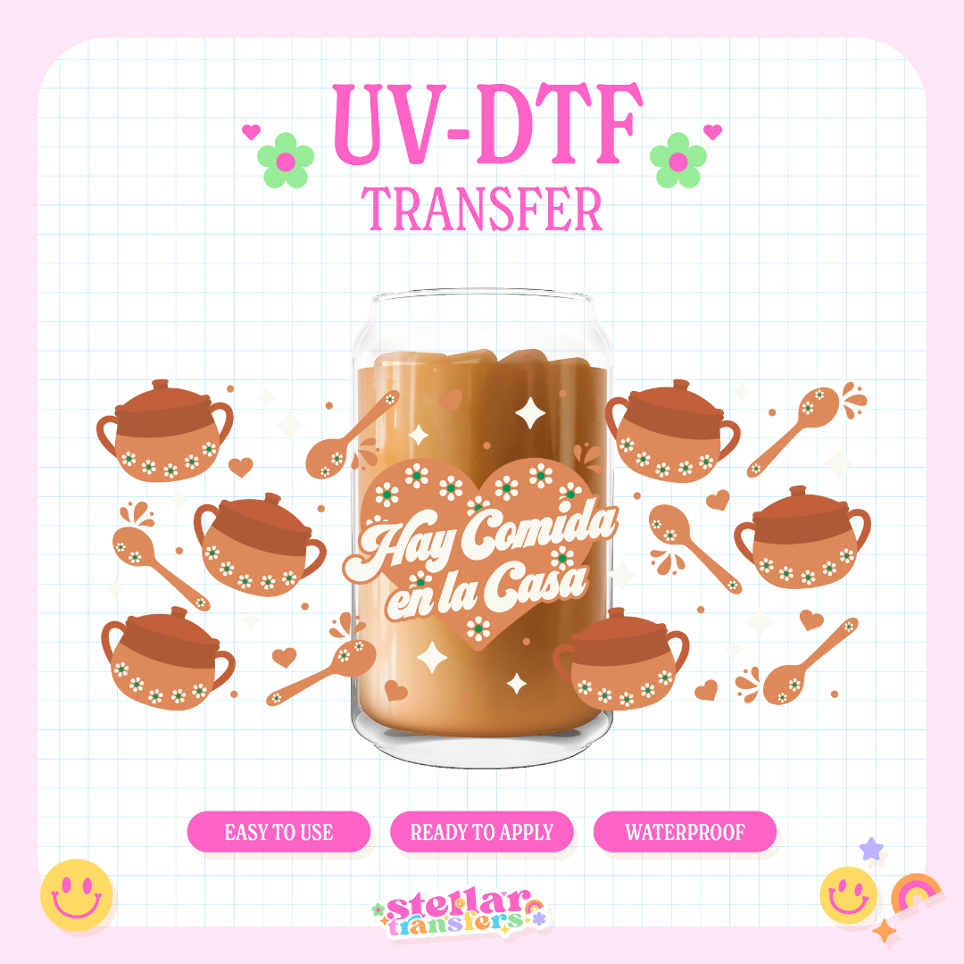 HAY COMIDA EN LA CASA - 16 OZ UV DTF