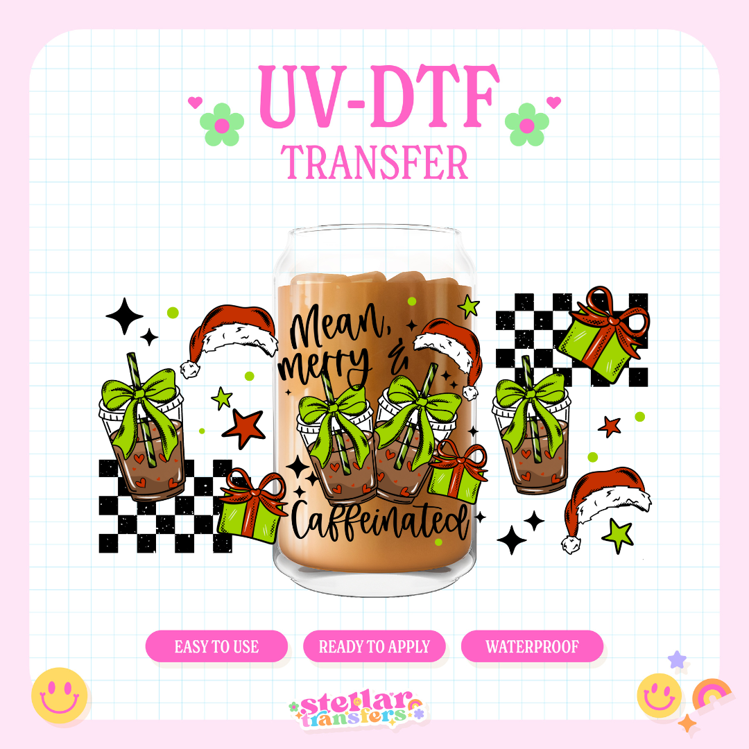 MEAN MERRY CAFFEINATED - 16 OZ UV DTF