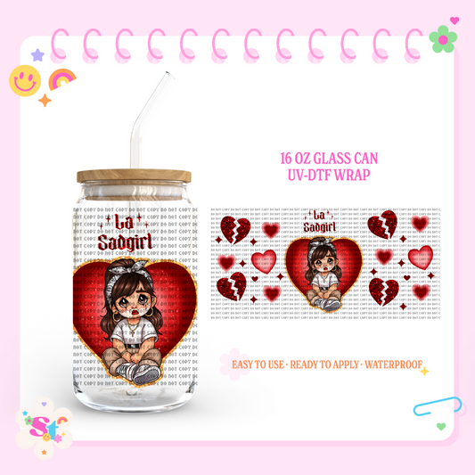 LA SAD GIRL - 16 OZ UV DTF WRAP