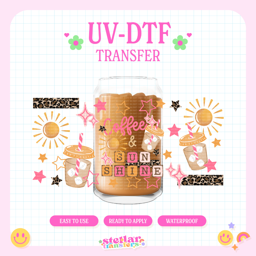 COFFEE AND SUNSHINE - 16 OZ UV DTF