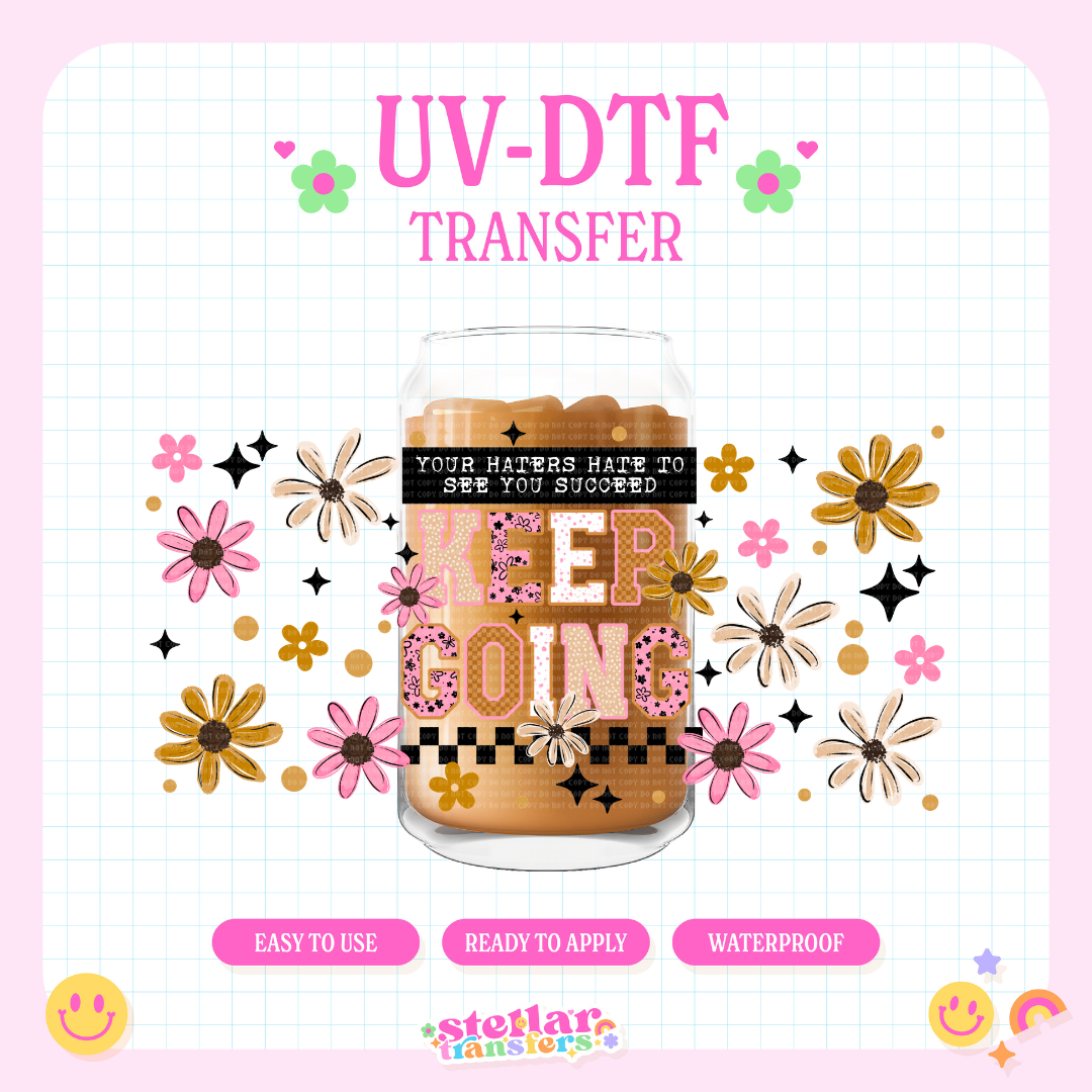 KEEP GOING - 16 OZ UV DTF