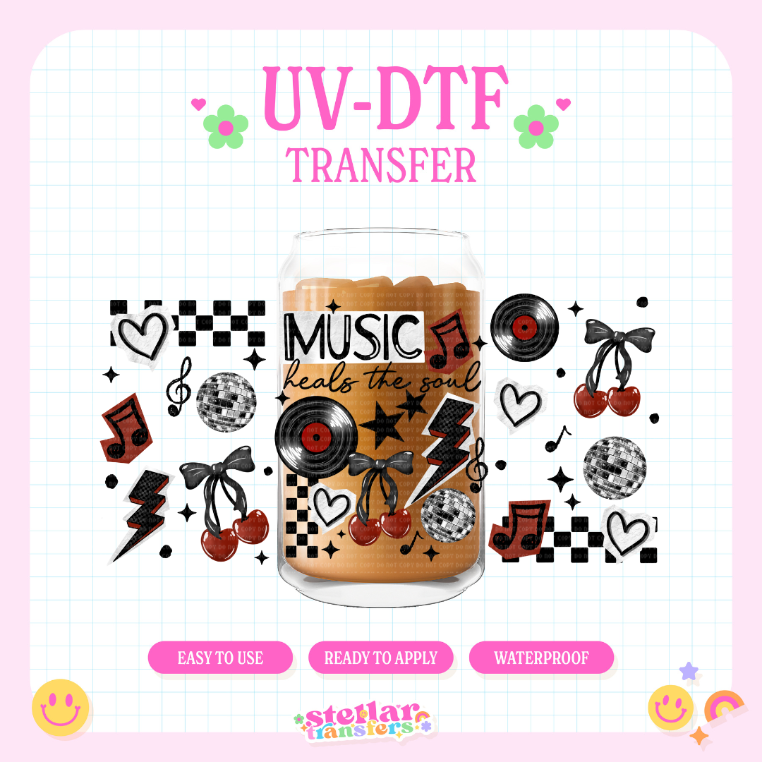 MUSIC IS FOR THE SOUL - 16 OZ UV DTF