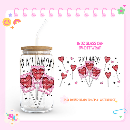 PA'L AMOR - 16 OZ UV DTF WRAP