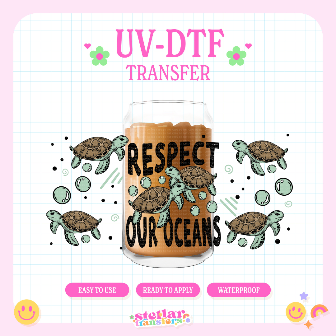 RESPECT OUR OCEANS - 16 OZ UV DTF