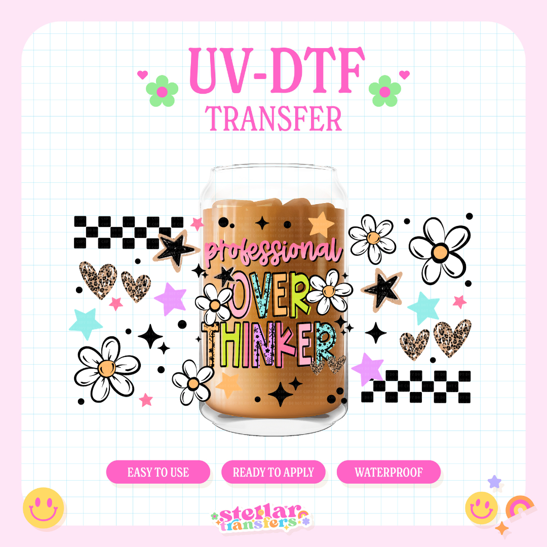 PROFESSIONAL OVER THINKER - 16 OZ UV DTF