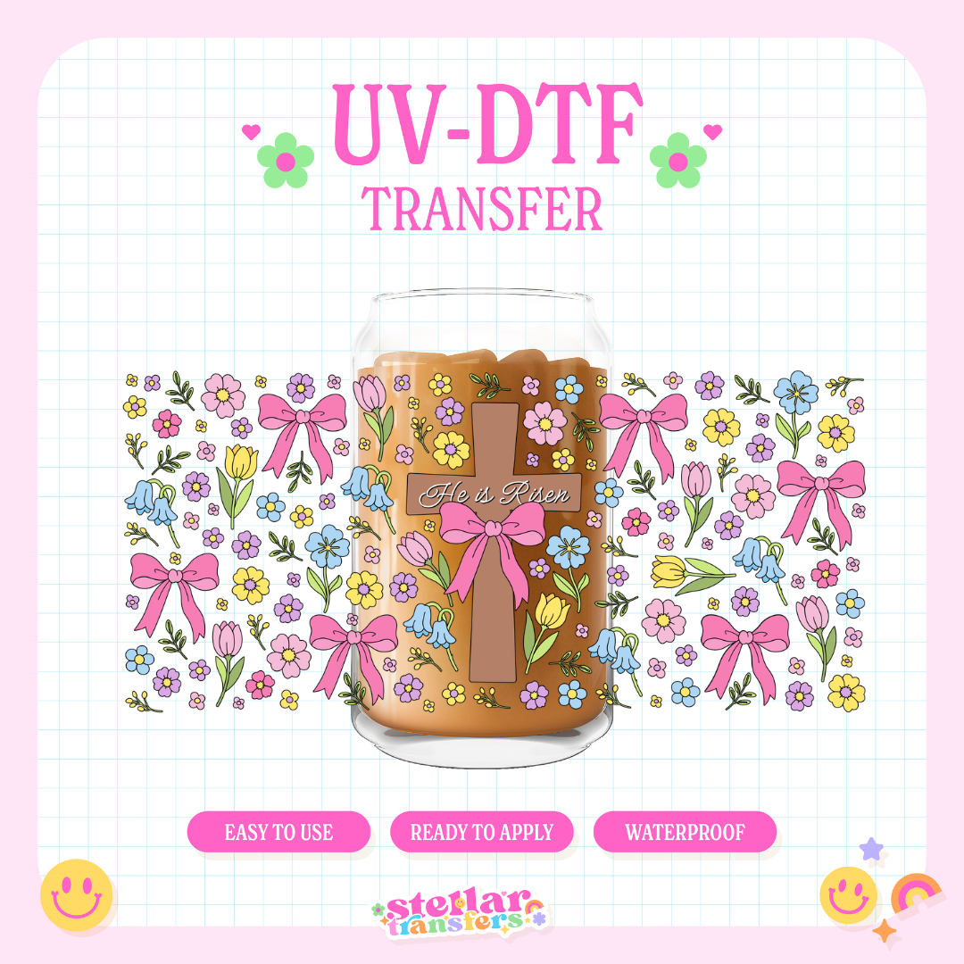 HE IS RISEN FLORALS - 16 OZ UV DTF