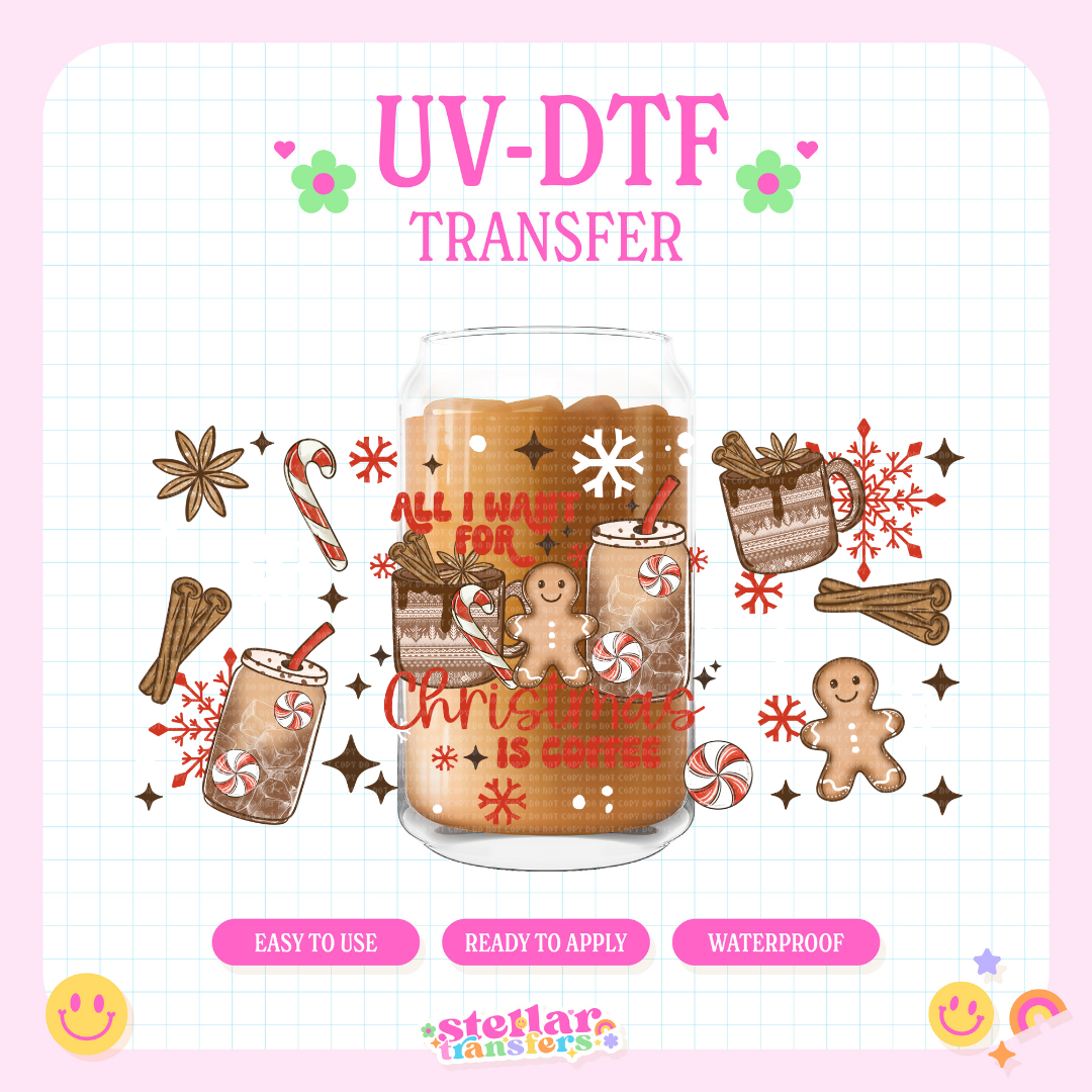 ALL I WANT FOR CHRISTMAS IS COFFEE - 16 OZ UV DTF