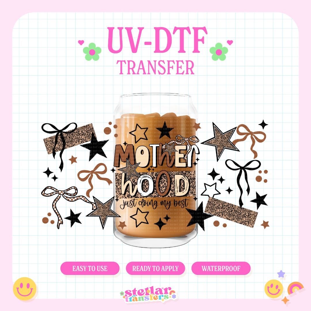MOTHERHOOD - 16 OZ UV DTF