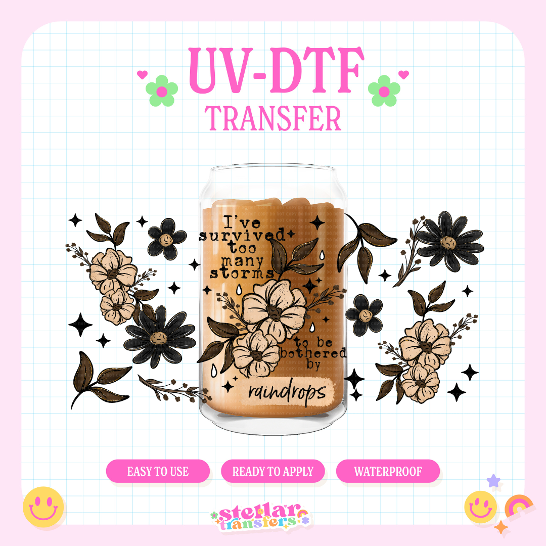 SURVIVED TOO MANY STORMS - 16 OZ UV DTF