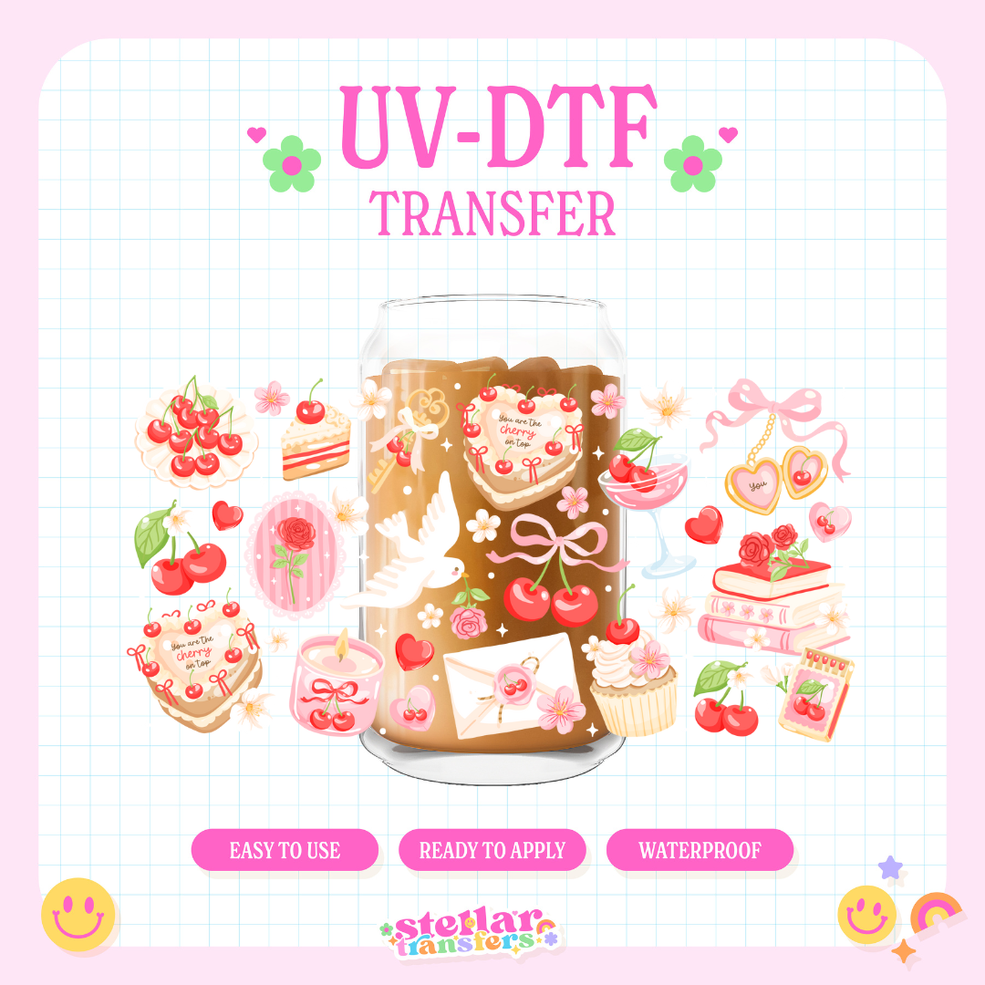 YOU ARE THE CHERRY ON TOP - 16 OZ UV DTF