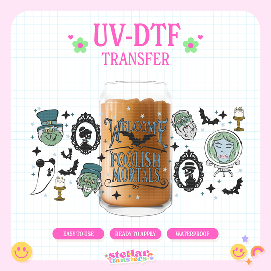 FOOLISH MORTAL - 16 OZ UV DTF