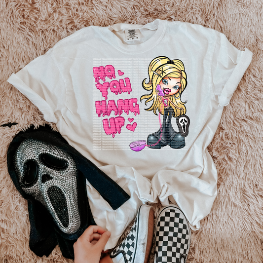 NO, YOU HANG UP EXCLUSIVE - CLEAR FILM SCREEN PRINT