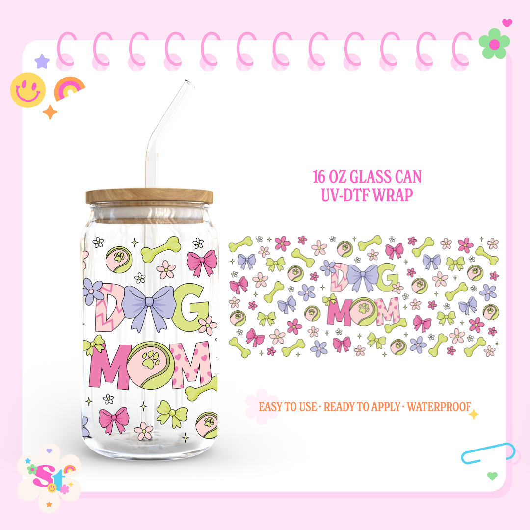 DOG MOM - 16 OZ UV DTF
