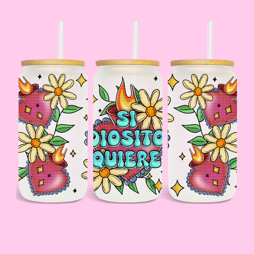 SI DIOSITO QUIERE - 16 OZ UV DTF WRAP