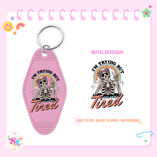 I'M TRYING BUT TIRED - MOTEL KEYCHAIN DECAL
