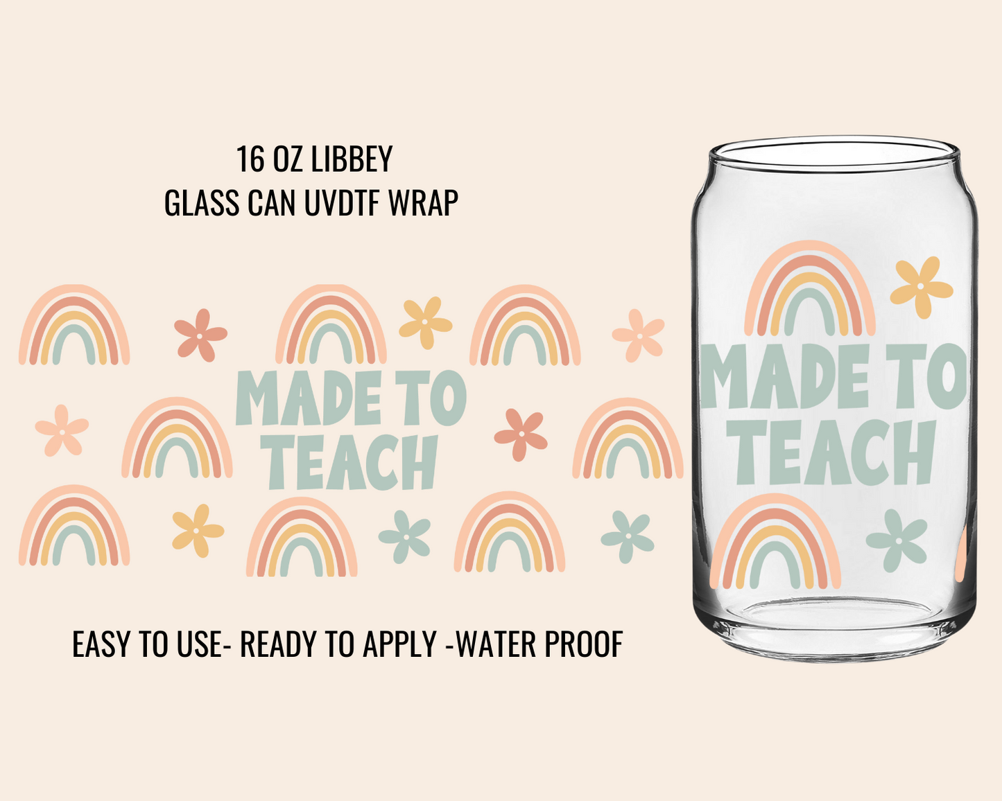 MADE TO TEACH - 16 OZ UV DTF WRAP