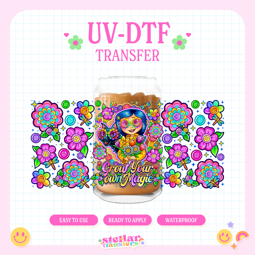 GROW YOUR OWN MAGIC - 16 OZ UV DTF