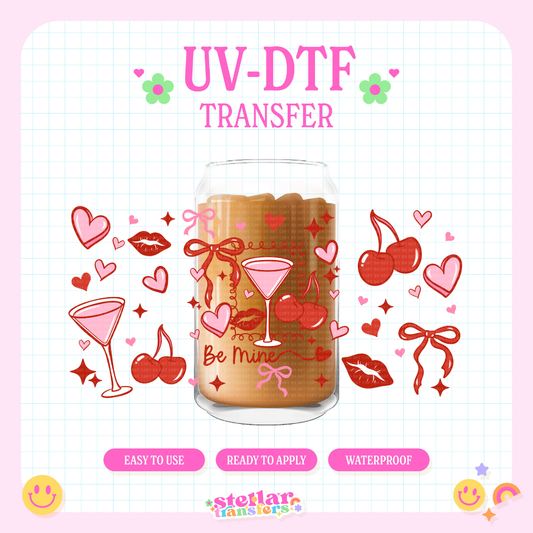 BE MINE - 16 OZ UV DTF