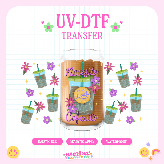 NECESITO CAFE - 16 OZ UV DTF