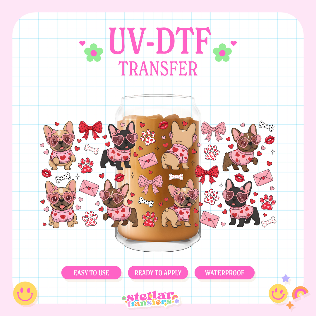 LOVE FRENCHIES - 16 OZ UV DTF