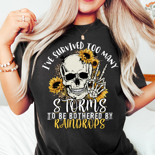 I'VE SURVIVED TOO MANY STORMS - CLEAR FILM SCREEN PRINT