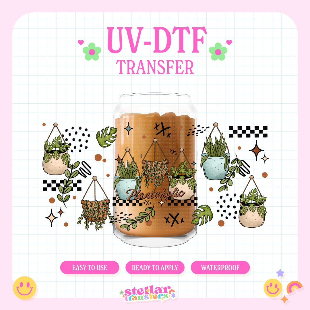 PLANTAHOLIC - 16 OZ UV DTF