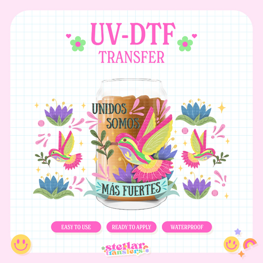 UNIDOS SOMOS MAS FUERTES - 16 OZ UV DTF