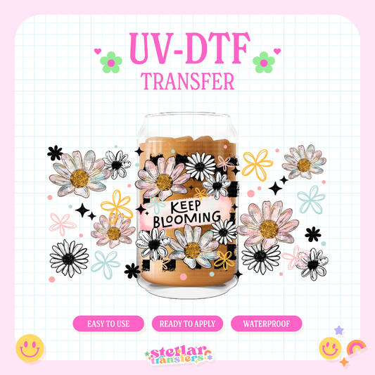 KEEP BLOOMING - 16 OZ UV DTF