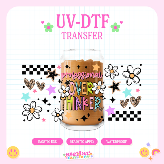 PROFESSIONAL OVER THINKER - 16 OZ UV DTF