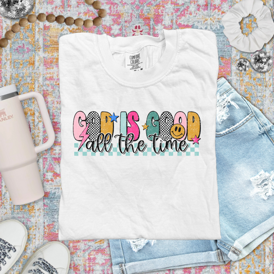 GOD IS GOOD ALL THE TIME - CLEAR FILM SCREEN PRINT