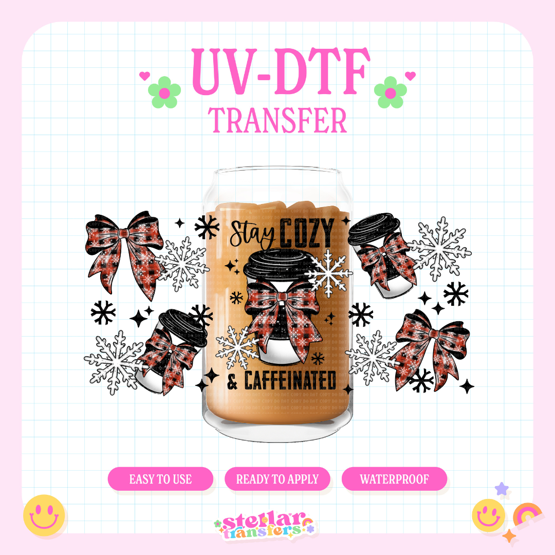 STAY COZY & CAFFINATED - 16 OZ UV DTF