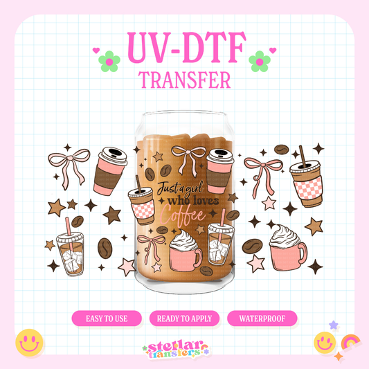 JUST A GIRL WHO LOVES COFFEE - 16 OZ UV DTF