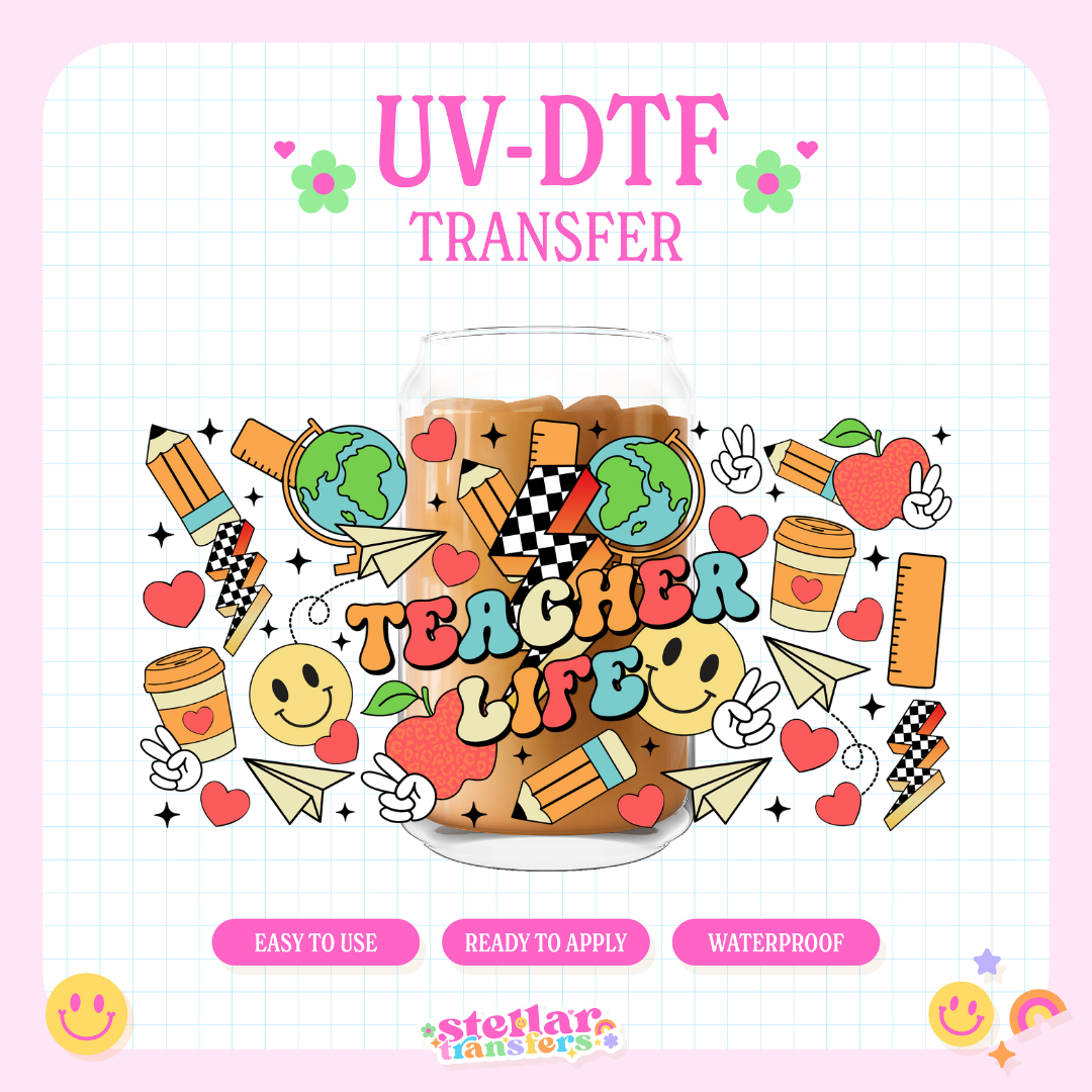 TEACHER LIFE - 16 OZ UV DTF