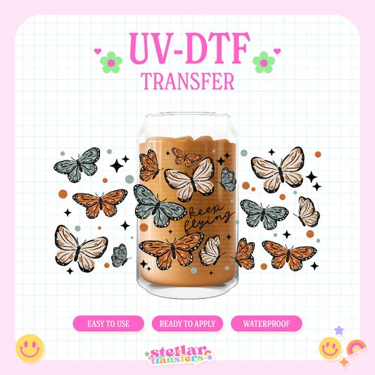 KEEP FLYING BUTTERLIES - 16 OZ UV DTF