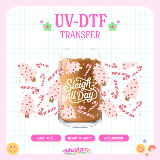 SLEIGH ALL DAY - 16 OZ UV DTF