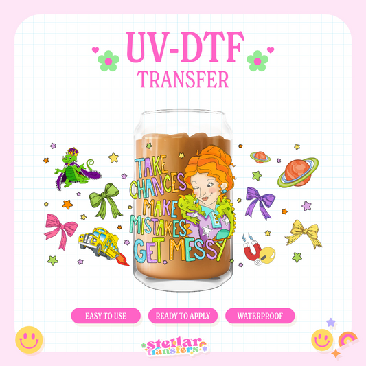 TAKE CHANCES GET MESSY - 16 OZ UV DTF