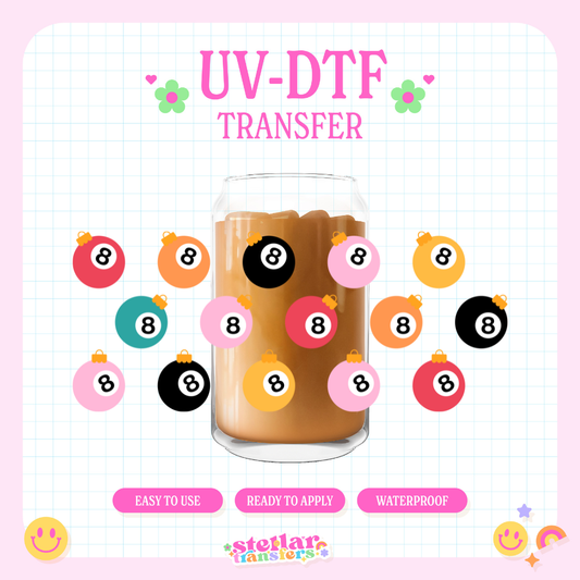 8 BALL ORNAMENTS - 16 OZ UV DTF