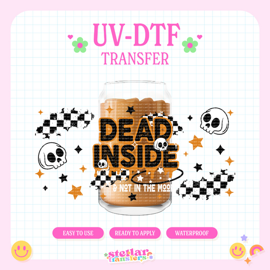 DEAD INSIDE - 16 OZ UV DTF