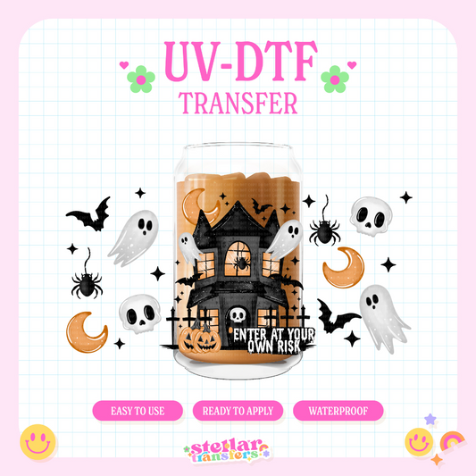 ENTER AT YOUR OWN RISK  - 16 OZ UV DTF