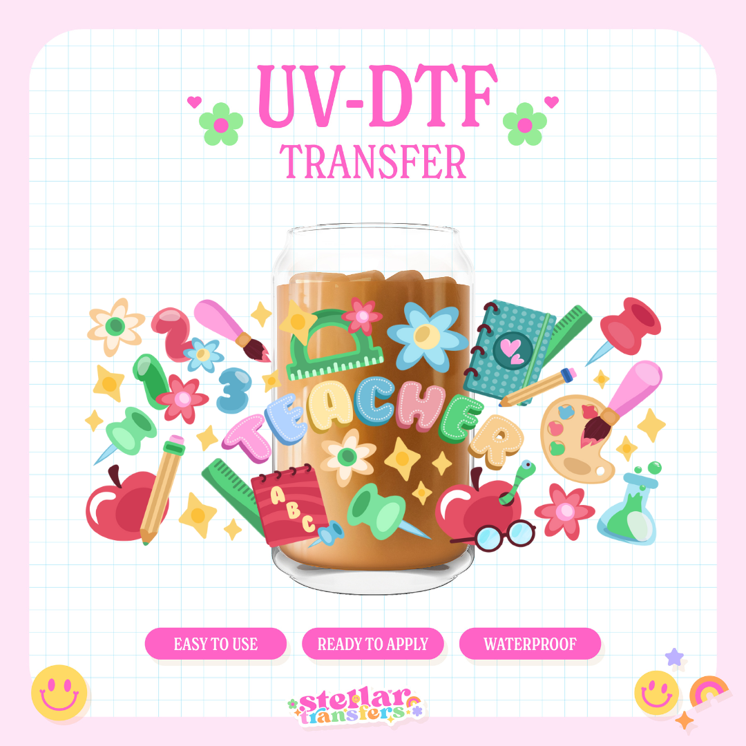 TEACH - 16 OZ UV DTF