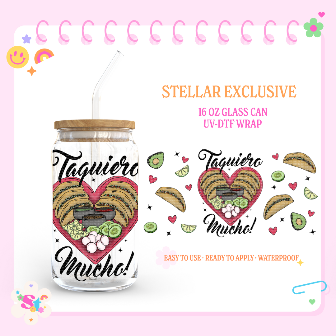 TAQUIERO MUCHO EXCLUSIVE - 16 OZ UV DTF