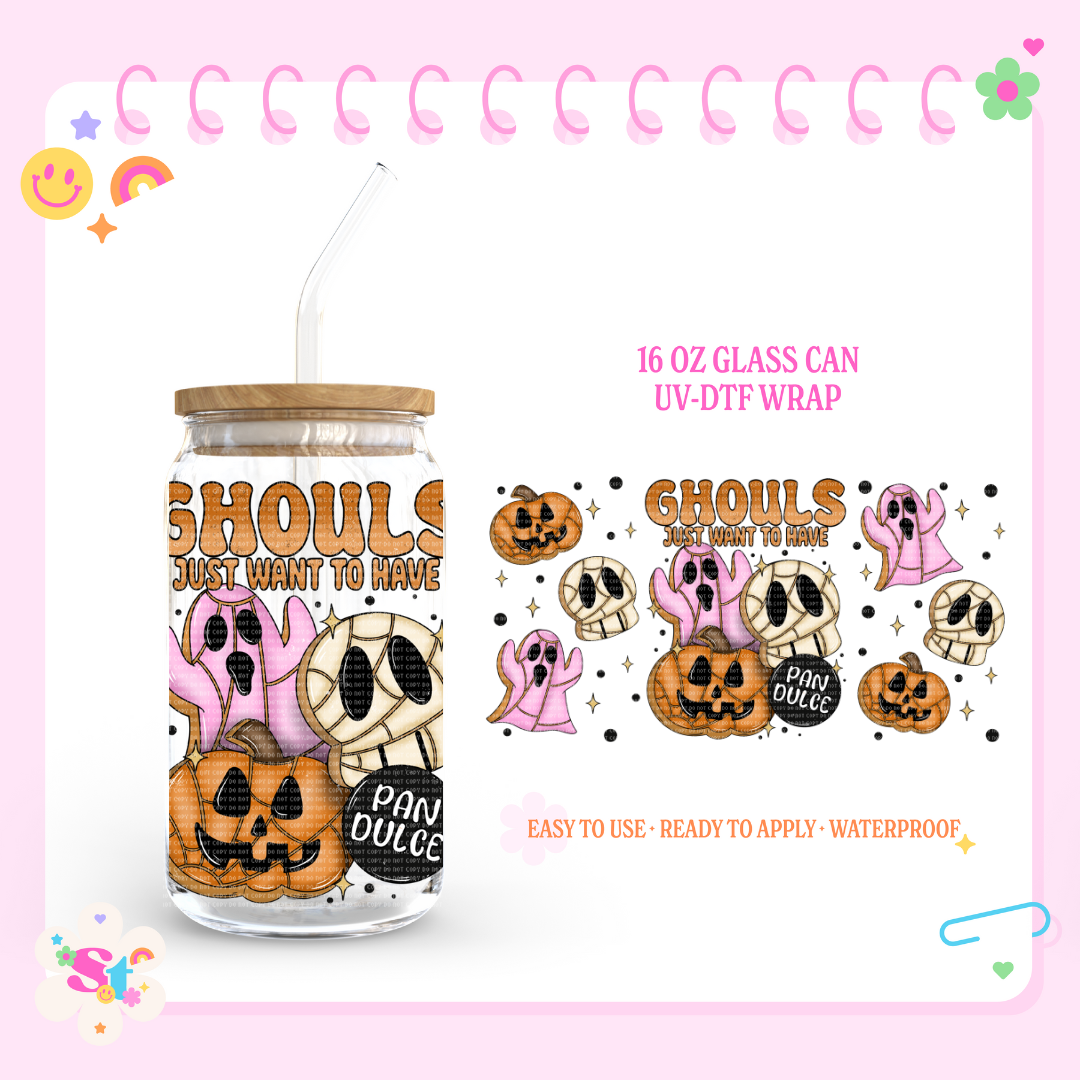 GHOULS JUST WANT PAN DULCE - 16 OZ UV DTF